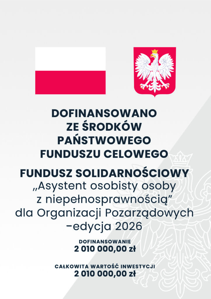 Plakat informujący o dofinansowaniu w wysokości 2 010 000 zł z Państwowego Funduszu Celowego – Funduszu Solidarnościowego na program „Asystent osobisty osoby z niepełnosprawnością” dla organizacji pozarządowych, edycja 2026, z flagą Polski i godłem u góry.